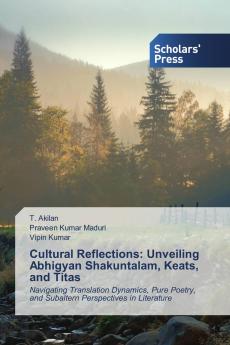 Cultural Reflections: Unveiling Abhigyan Shakuntalam Keats and Titas