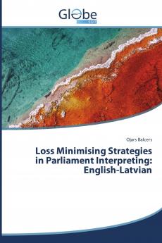 Loss Minimising Strategies in Parliament Interpreting