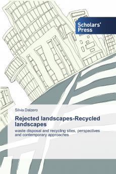 Rejected landscapes-Recycled landscapes