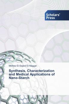 Synthesis Characterization and Medical Applications of Nano-Starch