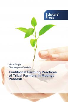 Traditional Farming Practices of Tribal Farmers in Madhya Pradesh