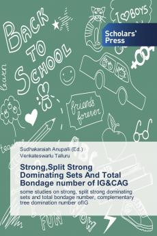StrongSplit Strong Dominating Sets And Total Bondage number of IG&CAG