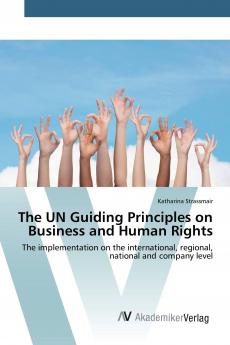 The UN Guiding Principles on Business and Human Rights