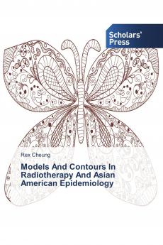 Models And Contours In Radiotherapy And Asian American Epidemiology