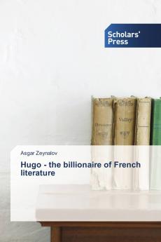 Hugo - the billionaire of French literature