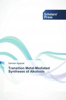 Transition Metal-Mediated Syntheses of Alkaloids