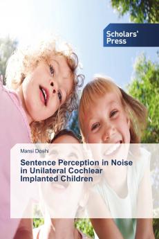 Sentence Perception in Noise in Unilateral Cochlear Implanted Children