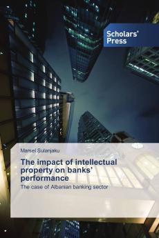 The impact of intellectual property on banks��� performance