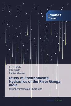 Study of Environmental Hydraulics of the River Ganga India