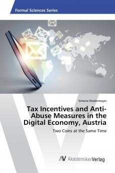 Tax Incentives and Anti-Abuse Measures in the Digital Economy Austria