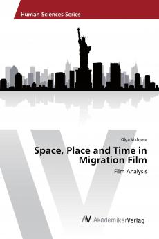 Space Place and Time in Migration Film