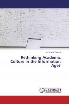 Rethinking Academic Culture in the Information Age?