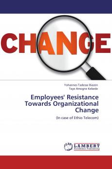 Employees' Resistance Towards Organizational Change