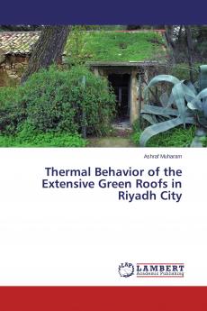 Thermal Behavior of the Extensive Green Roofs in Riyadh City