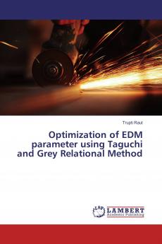 Optimization of EDM parameter using Taguchi and Grey Relational Method