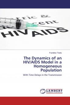 The Dynamics of an HIV/AIDS Model in a Homogeneous Population