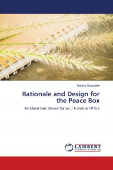 Rationale and Design for the Peace Box