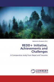 REDD+ Initiative Achievements and Challenges