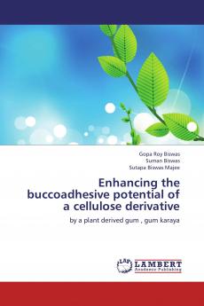 Enhancing the buccoadhesive potential of a cellulose derivative
