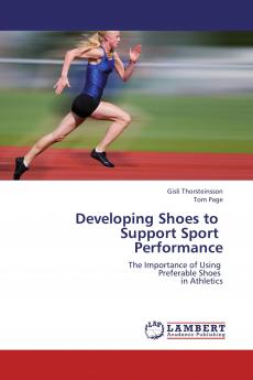 Developing Shoes to   Support Sport   Performance