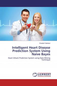 Intelligent Heart Disease Prediction System Using Naive Bayes