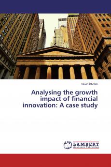 Analysing the growth impact of financial innovation: A case study