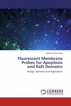 Fluorescent Membrane Probes for Apoptosis  and Raft Domains