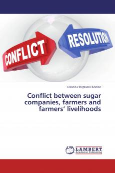 Conflict between sugar companies farmers and farmers' livelihoods