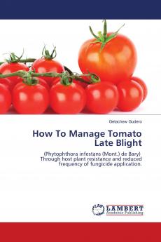 How To Manage Tomato Late Blight
