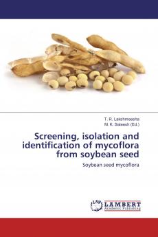 Screening isolation and identification of mycoflora from soybean seed