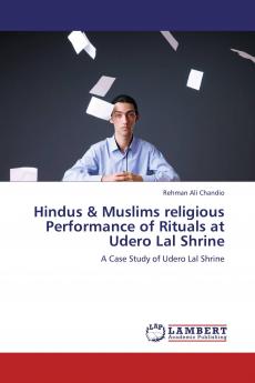 Hindus & Muslims Religious Performance of Rituals at Udero Lal Shrine