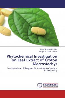 Phytochemical Investigation on Leaf Extract of Croton Macrostachys