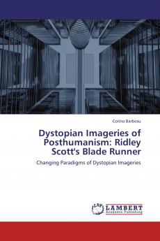 Dystopian Imageries of Posthumanism