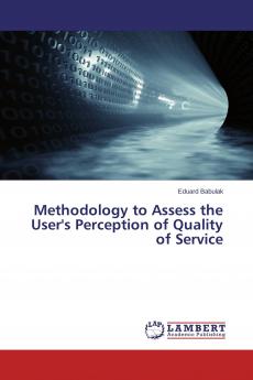 Methodology to Assess the User's Perception of Quality of Service