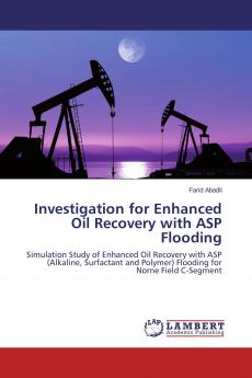 Investigation for Enhanced Oil Recovery with ASP Flooding