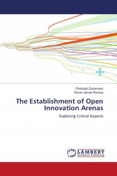 The Establishment of Open Innovation Arenas