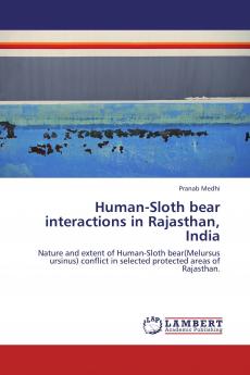 Human-Sloth bear interactions in Rajasthan India