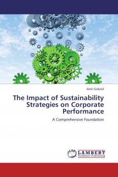 The Impact of Sustainability Strategies on Corporate Performance