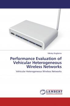 Performance Evaluation of Vehicular Heterogeneous Wireless Networks