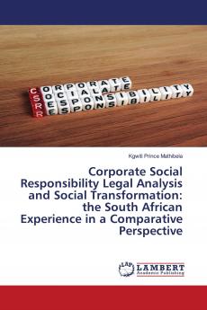 Corporate Social Responsibility Legal Analysis and Social Transformation: the South African Experience in a Comparative Perspective