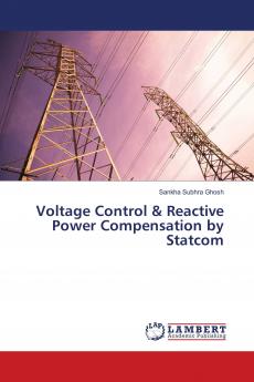 Voltage Control & Reactive Power Compensation by Statcom