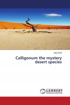 Calligonum the mystery desert species