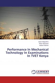 Performance In Mechanical Technology In Examinations In TVET Kenya