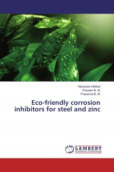 Eco-friendly corrosion inhibitors for steel and zinc