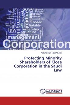 Protecting Minority Shareholders of Close Corporation in the Saudi Law