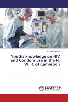 Youths knowledge on HIV and Condom use in the N. W. R. of Cameroon