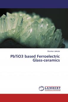 PbTiO3 based Ferroelectric Glass-ceramics
