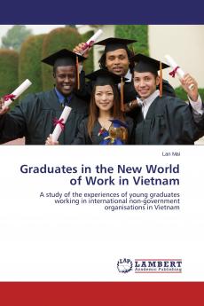 Graduates in the New World of Work in Vietnam