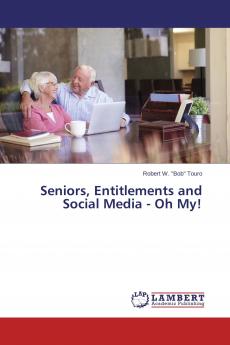Seniors Entitlements and Social Media - Oh My!
