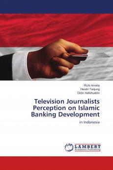 Television Journalists Perception on Islamic Banking Development